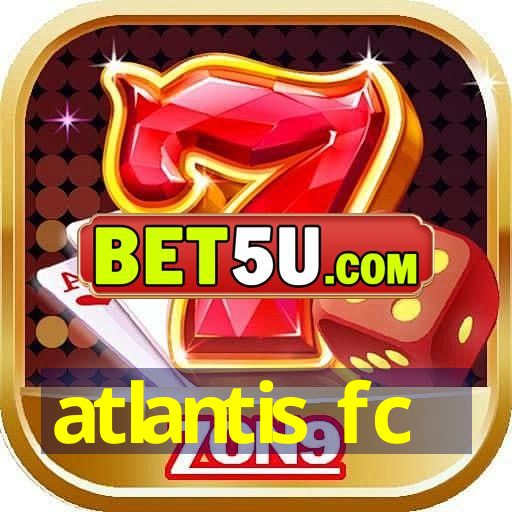 atlantis fc